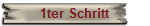 1ter Schritt