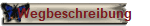 Wegbeschreibung